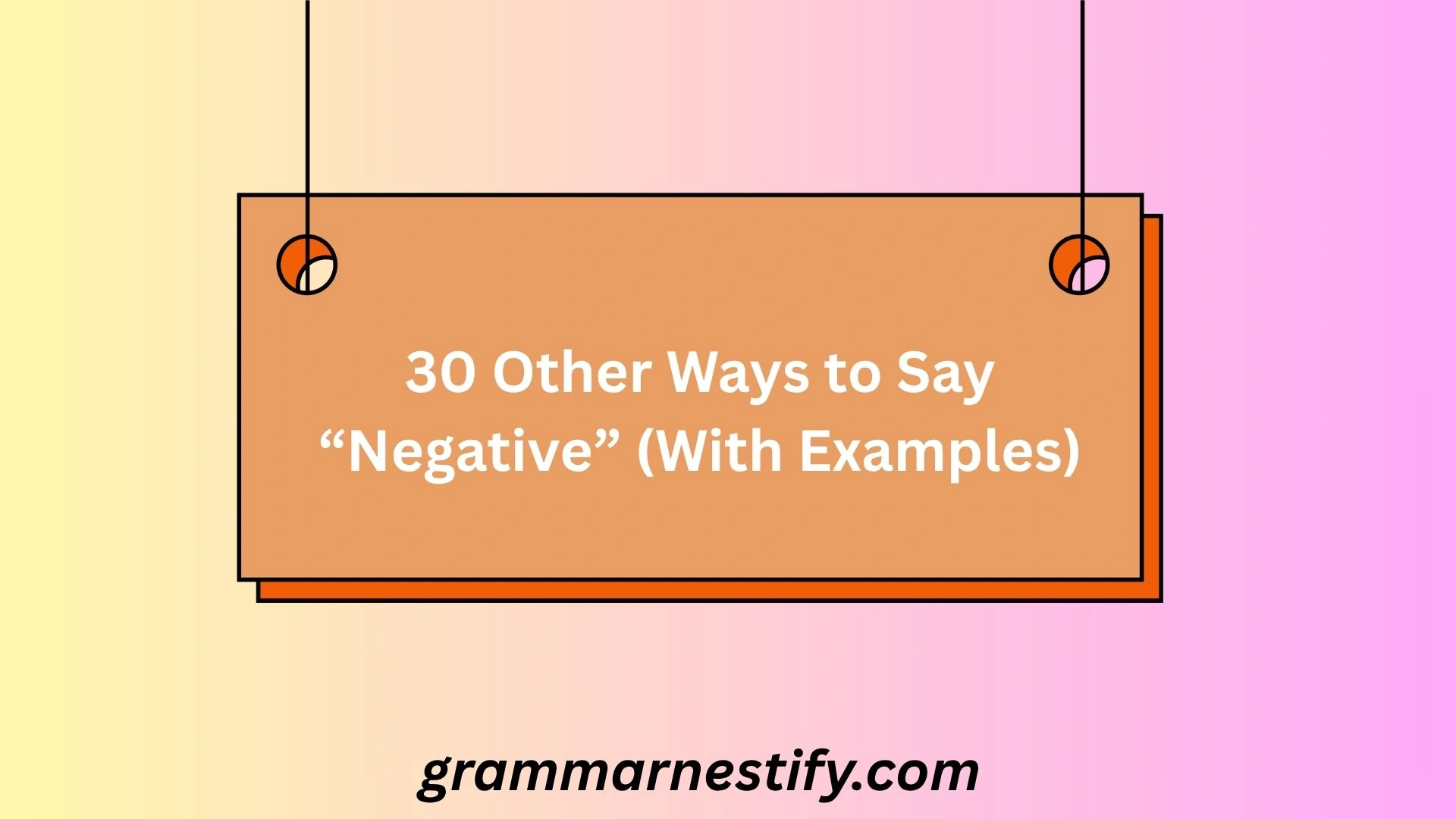 Other Ways to Say “Negative
