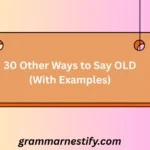 Other Ways to Say OLD
