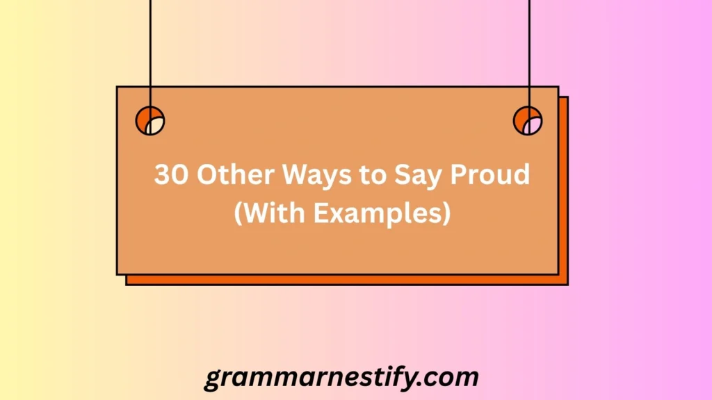 Other Ways to Say Proud
