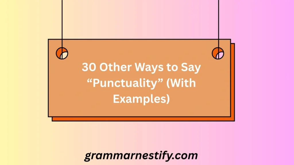 Other Ways to Say “Punctuality