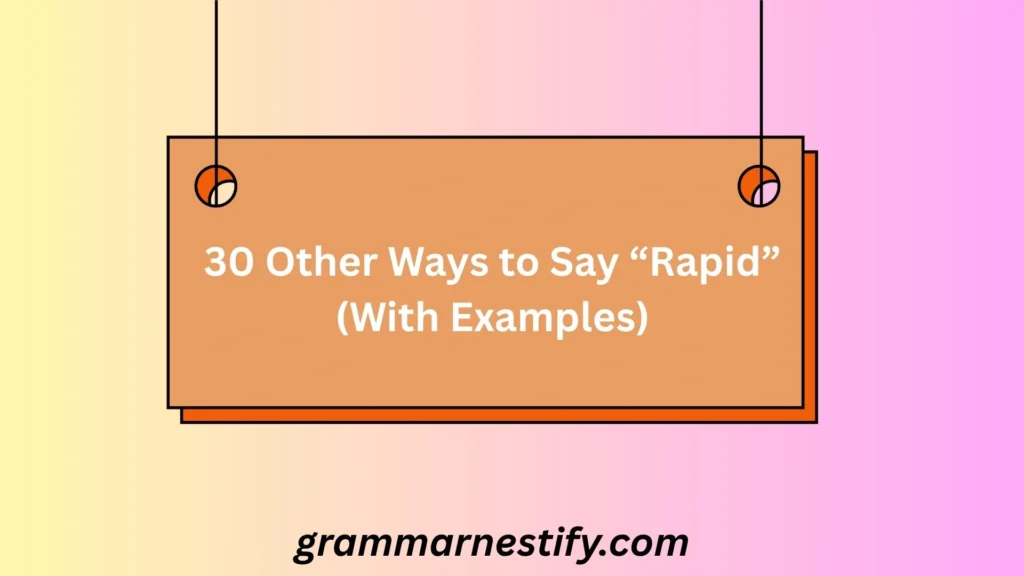 Other Ways to Say “Rapid