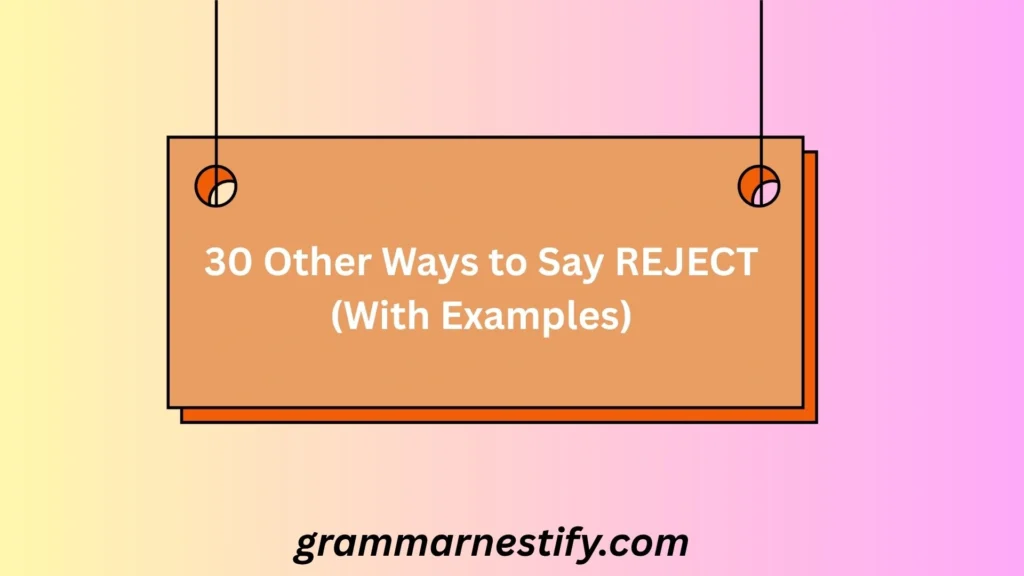 Other Ways to Say REJECT