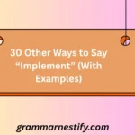 Other Ways to Say “Implement