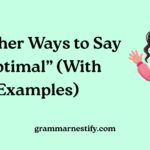 Other Ways to Say “Optimal”
