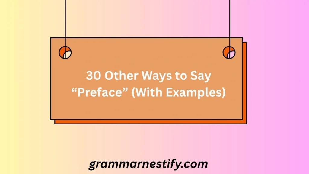 Other Ways to Say “Preface”