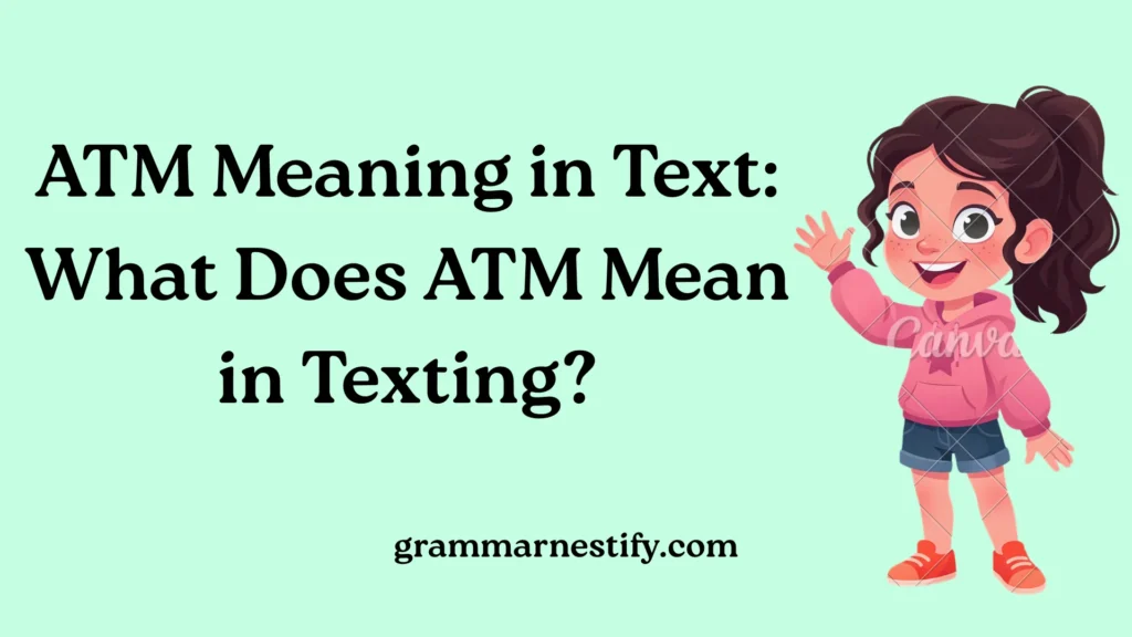 ATM Meaning in Text