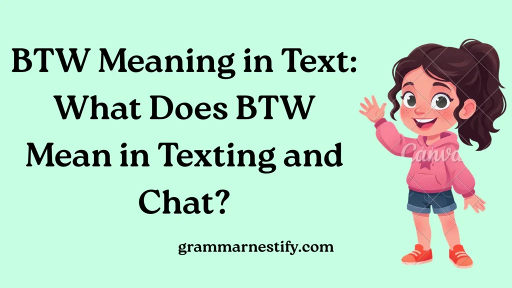 BTW Meaning in Text