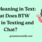 BTW Meaning in Text