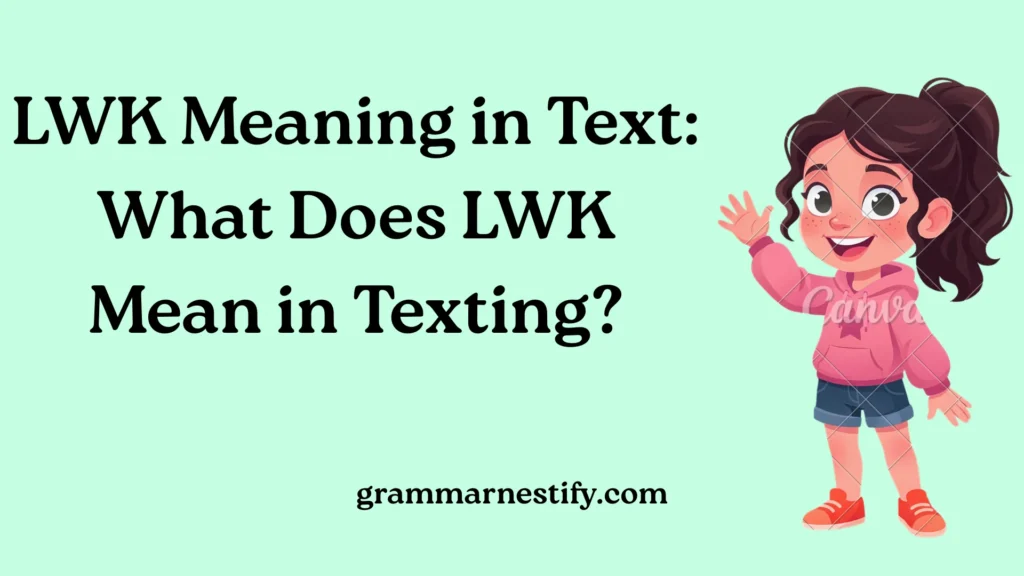 LWK Meaning in Text