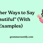 Other Ways to Say “Beautiful”