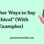Other Ways to Say “Ethical”