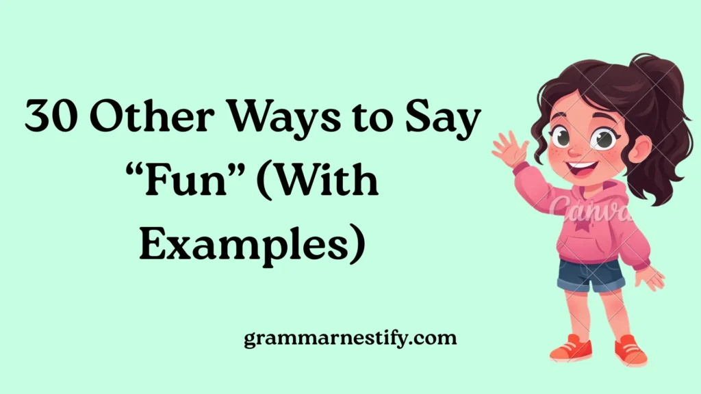 Other Ways to Say “Fun”