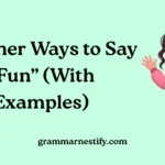 Other Ways to Say “Fun”