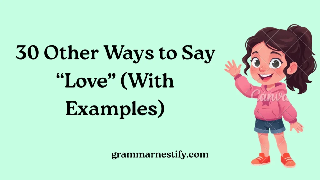 Other Ways to Say “Love”