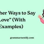 Other Ways to Say “Love”