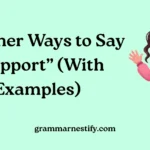 Other Ways to Say “Support”